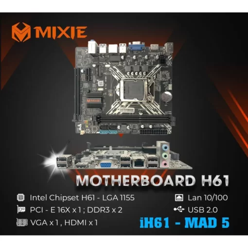 Mainboard MIXIE H61 Chính hãng (VGA, HDMI, LAN 100Mbps, 2 khe RAM DDR3)