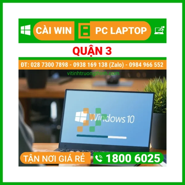 Cài Win Quận 3 – Cài Đặt Máy Tính PC Laptop Lấy Ngay