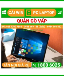 Cài Win Quận Gò Vấp – Cài Đặt Máy Tính PC Laptop Lấy Ngay