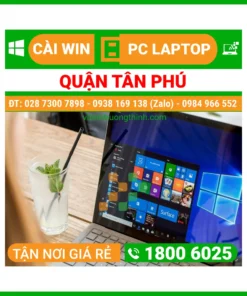 Cài Win Quận Tân Phú – Cài Đặt Máy Tính PC Laptop Lấy Ngay