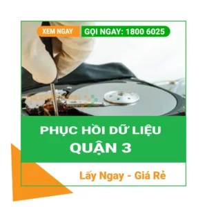 Phục Hồi Dữ Liệu Quận 3 – Cứu Dữ Liệu Lấy Ngay