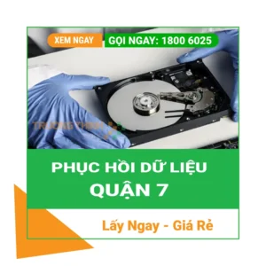 Phục Hồi Dữ Liệu Quận 7 – Cứu Dữ Liệu Lấy Ngay