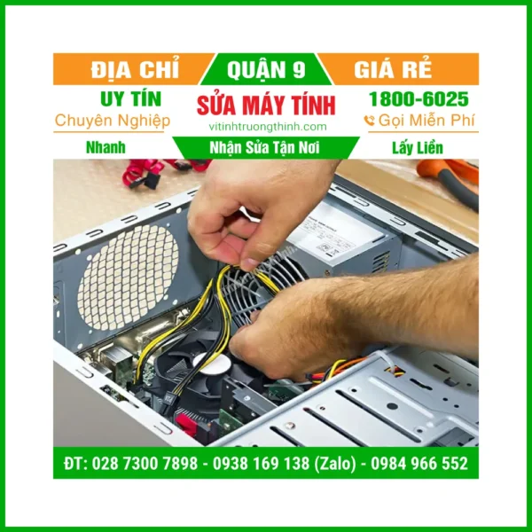 Sửa Máy Tính Quận 9: Cửa Hàng Vi Tính Sửa Lấy Ngay