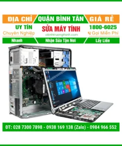 Sửa Máy Tính Quận Bình Tân – Địa Chỉ Sửa Pc Laptop Lấy Liền Uy Tín Giá Rẻ