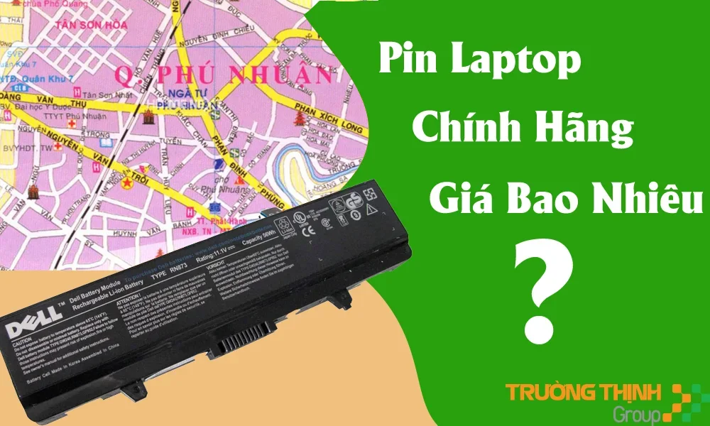 Pin Laptop Chính Hãng Quận Phú Nhuận - Vi Tính Trường Thịnh 