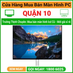Cửa Hàng Bán Màn Hình Máy Tính LCD PC Quận 10
