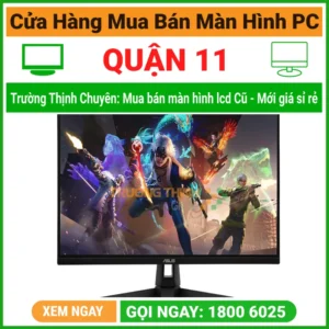 Cửa Hàng Bán Màn Hình Máy Tính LCD PC Quận 11