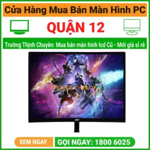 Cửa Hàng Bán Màn Hình Máy Tính LCD PC Quận 12