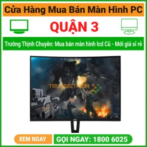 Cửa Hàng Bán Màn Hình Máy Tính LCD PC Quận 3
