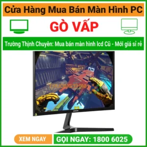 Cửa Hàng Bán Màn Hình Máy Tính LCD PC Quận Gò Vấp