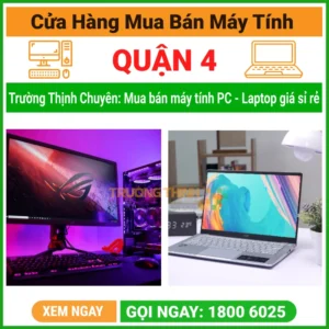 Cửa hàng mua bán máy tính pc laptop quận 4