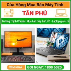 Cửa hàng mua bán máy tính pc laptop quận tân phú