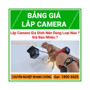 Lắp Camera Gia Đình Nên Dùng Loại Nào ? Giá Bao Nhiêu ?