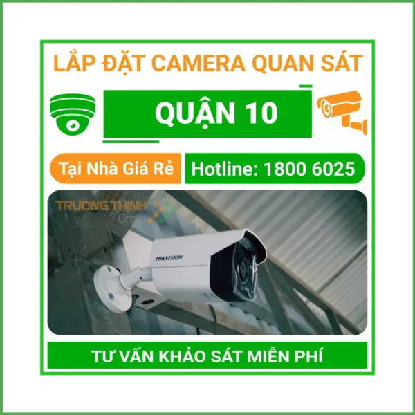 Lắp Đặt Camera Quan Sát Quận 10 Thi Công Nhanh Chuyên Nghiệp