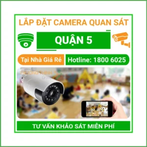 Lắp Đặt Camera Quan Sát Quận 5 Thi Công Nhanh Chuyên Nghiệp