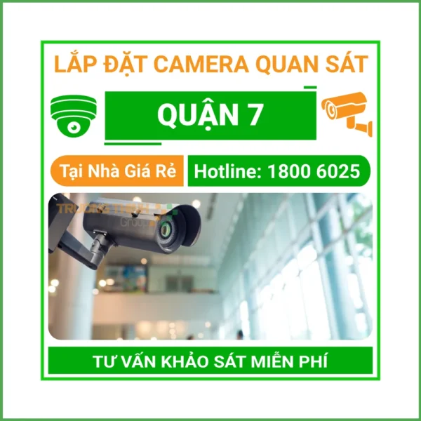 Lắp Đặt Camera Quan Sát Quận 7 Thi Công Nhanh Chuyên Nghiệp