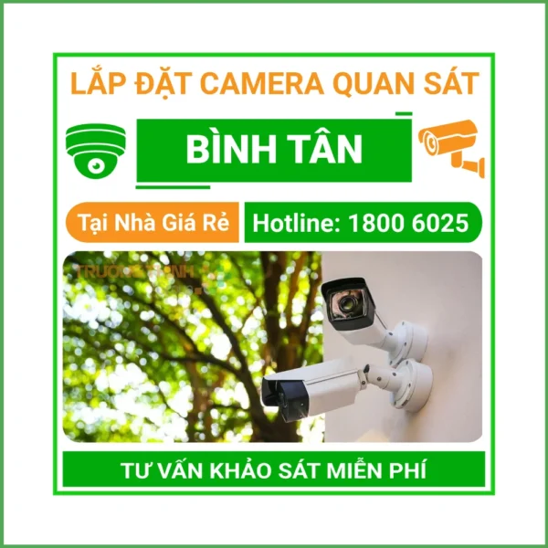 Lắp Đặt Camera Quan Sát Quận Bình Tân Thi Công Nhanh Chuyên Nghiệp