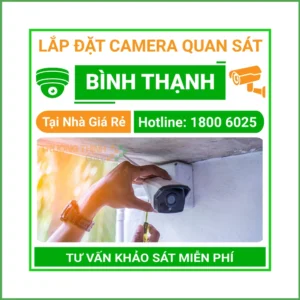 Lắp Đặt Camera Quan Sát Quận Bình Thạnh Thi Công Nhanh Chuyên Nghiệp
