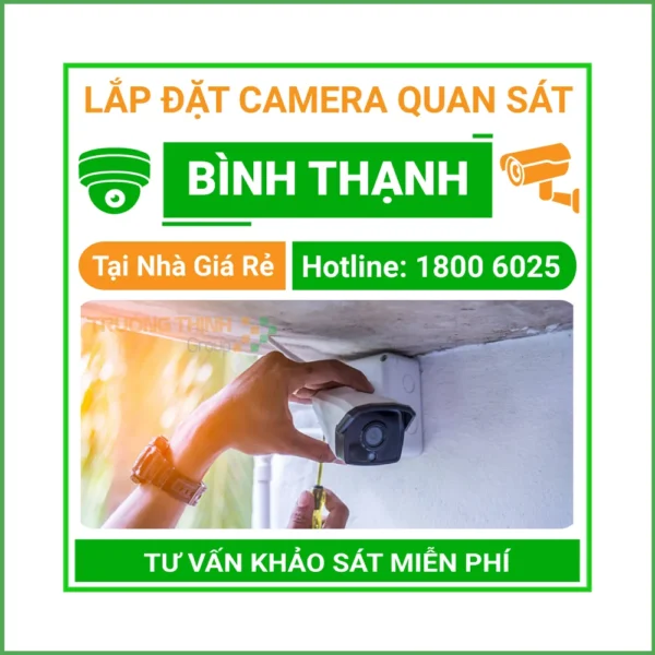 Lắp Đặt Camera Quan Sát Quận Bình Thạnh Thi Công Nhanh Chuyên Nghiệp