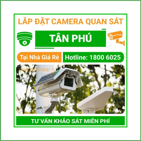 Lắp Đặt Camera Quan Sát Quận Tân Phú Thi Công Nhanh Chuyên Nghiệp