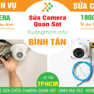 Sửa Chữa Camera Quan Sát Quận Bình Tân