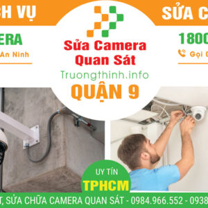 Sửa Chữa Camera Quan Sát Quận 9