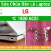 Bản Lề Laptop LG - Địa Chỉ Sửa Chữa Thay Lấy Liền Uy Tín Giá Rẻ