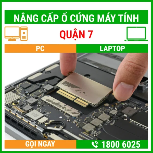 Nâng Cấp Ổ Cứng Máy Tính Quận 7 - Địa Chỉ Nâng Cấp Pc Laptop Lấy Liền Uy Tín Giá Rẻ