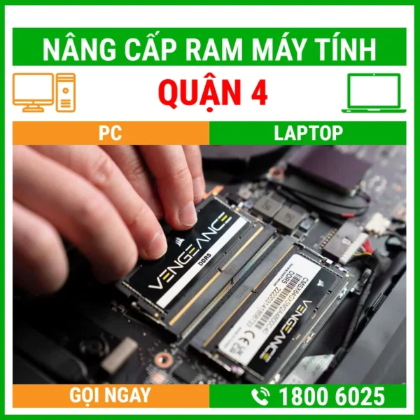 Nâng Cấp Ram Máy Tính Quận 4 - Địa Chỉ Nâng Cấp Pc Laptop Lấy Liền Uy Tín Giá Rẻ