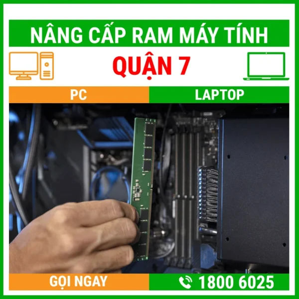 Nâng Cấp Ram Máy Tính Quận 7 - Địa Chỉ Nâng Cấp Pc Laptop Lấy Liền Uy Tín Giá Rẻ