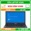 Sửa Laptop Asus Bị Màn Hình Xanh - Địa Chỉ Sửa Laptop Lấy Liền Uy Tín Giá Rẻ