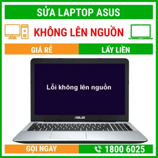 Sửa Laptop Asus Không Lên Nguồn - Địa Chỉ Sửa Laptop Lấy Liền Uy Tín Giá Rẻ