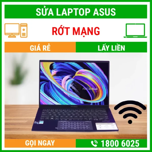 Sửa Laptop Asus Rớt Mạng - Địa Chỉ Sửa Laptop Lấy Liền Uy Tín Giá Rẻ