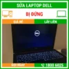Sửa Laptop Dell Bị Đứng - Địa Chỉ Sửa Laptop Lấy Liền Uy Tín Giá Rẻ