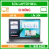 Sửa Laptop Dell Bị Nóng - Địa Chỉ Sửa Laptop Lấy Liền Uy Tín Giá Rẻ