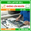 Sửa Laptop Dell Không Lên Nguồn - Địa Chỉ Sửa Laptop Lấy Liền Uy Tín Giá Rẻ