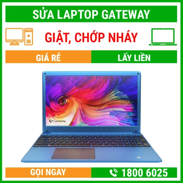 Sửa Laptop Gateway Bị Giựt Chớp Chớp – Địa Chỉ Sửa Laptop Lấy Liền Uy Tín Giá Rẻ