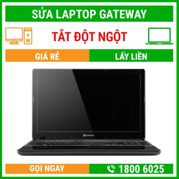 Sửa Laptop Gateway Bị Tắt Đột Ngột – Địa Chỉ Sửa Laptop Lấy Liền Uy Tín Giá Rẻ