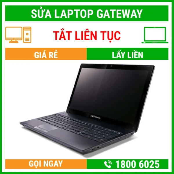 Sửa Laptop Gateway Bị Tắt Liên Tục – Địa Chỉ Sửa Laptop Lấy Liền Uy Tín Giá Rẻ