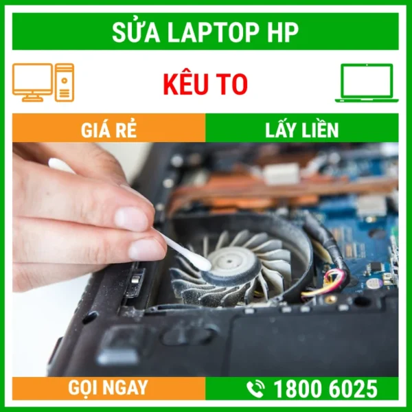 Sửa Laptop HP Kêu To - Địa Chỉ Sửa Laptop Lấy Liền Uy Tín Giá Rẻ