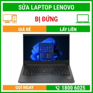 Sửa Laptop Lenovo Bị Đứng - Địa Chỉ Sửa Laptop Lấy Liền Uy Tín Giá Rẻ