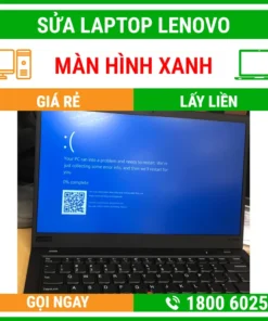Sửa Laptop Lenovo Bị Màn Hình Xanh - Địa Chỉ Sửa Laptop Lấy Liền Uy Tín Giá Rẻ