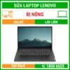 Sửa Laptop Lenovo Bị Nóng - Địa Chỉ Sửa Laptop Lấy Liền Uy Tín Giá Rẻ