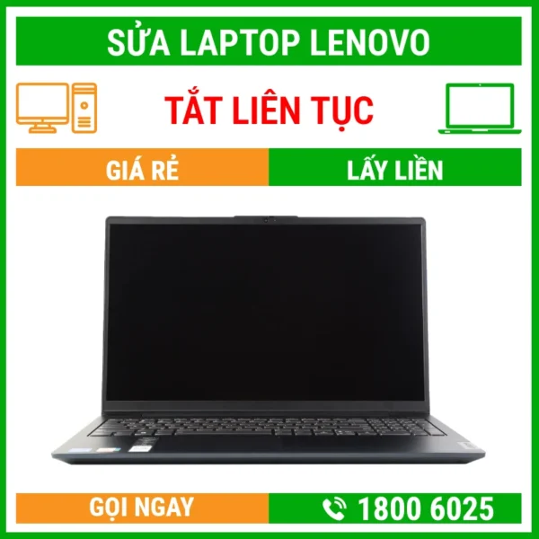 Sửa Laptop Lenovo Bị Tắt Liên Tục – Địa Chỉ Sửa Laptop Lấy Liền Uy Tín Giá Rẻ