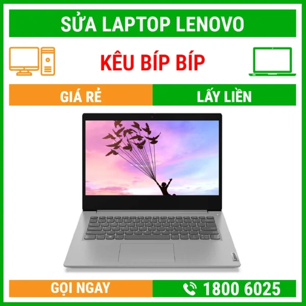 Sửa Laptop Lenovo Kêu Tít Tít Cạch Cạch - Địa Chỉ Sửa Laptop Lấy Liền Uy Tín Giá Rẻ