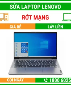Sửa Laptop Lenovo Rớt Mạng - Địa Chỉ Sửa Laptop Lấy Liền Uy Tín Giá Rẻ