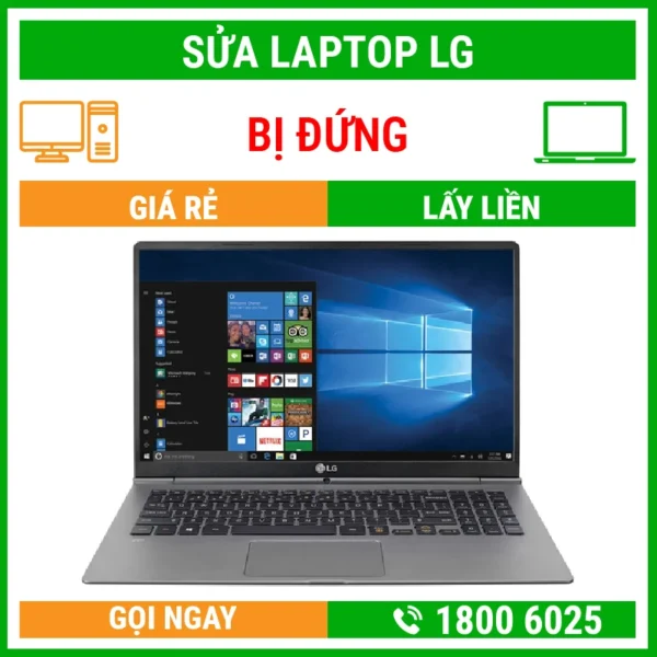 Sửa Laptop LG Bị Đứng - Địa Chỉ Sửa Laptop Lấy Liền Uy Tín Giá Rẻ