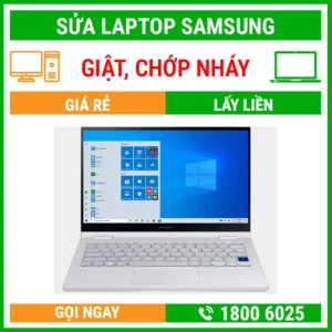 Sửa Laptop Samsung Bị Giựt Chớp Chớp - Địa Chỉ Sửa Laptop Lấy Liền Uy Tín Giá Rẻ