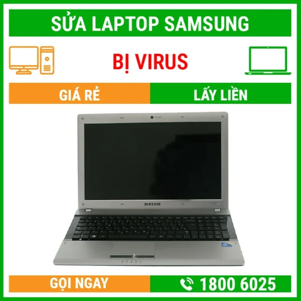 Sửa Laptop Samsung Bị Virus - Địa Chỉ Sửa Laptop Lấy Liền Uy Tín Giá Rẻ