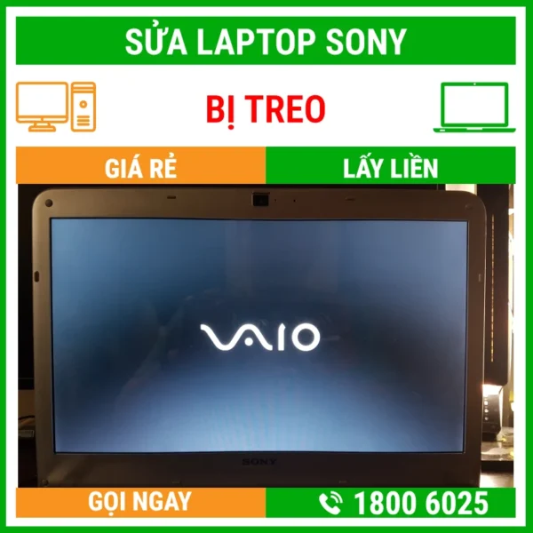 Sửa Laptop Sony Bị Treo - Địa Chỉ Sửa Laptop Lấy Liền Uy Tín Giá Rẻ